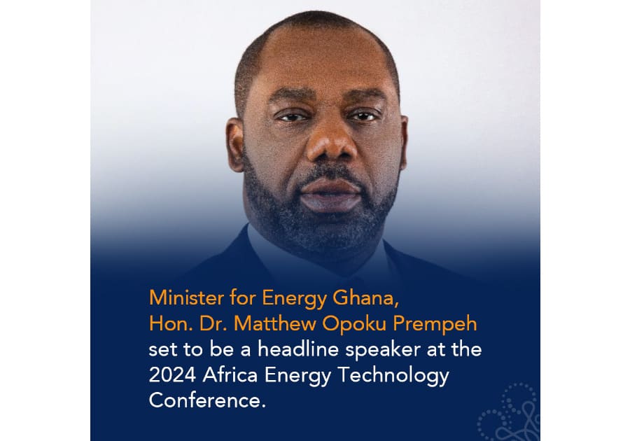Announcement graphic: Hon. Dr Matthew Opoku Prempeh, Minister for Energy of Ghana, set to be a headline speaker at the 2024 Africa Energy Technology Conference
