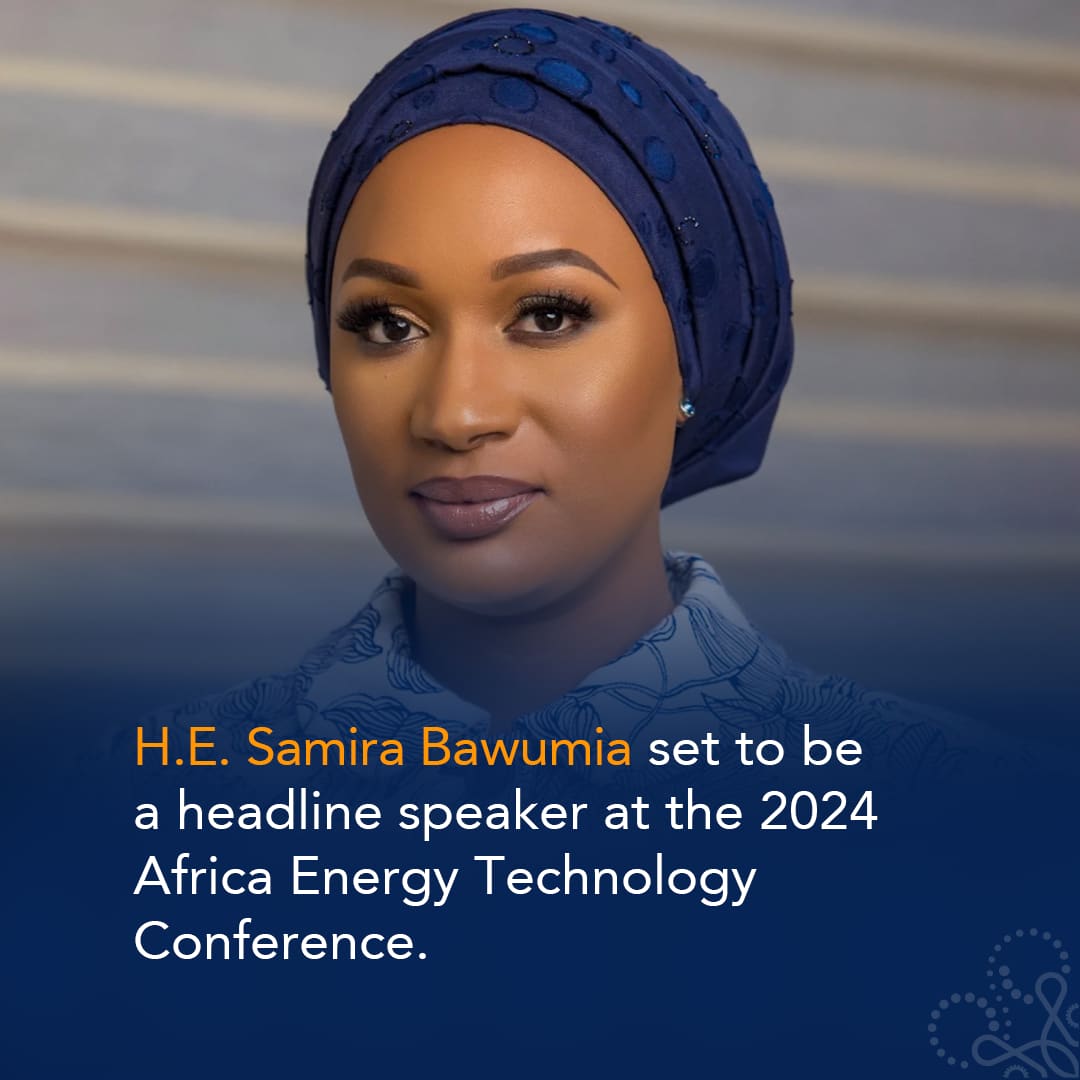Announcement graphic: H.E. Samira Bawumia set to be a headline speaker at the 2024 Africa Energy Technology Conference